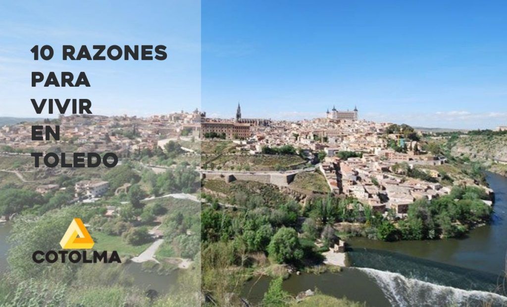 Razones para vivir en Toledo