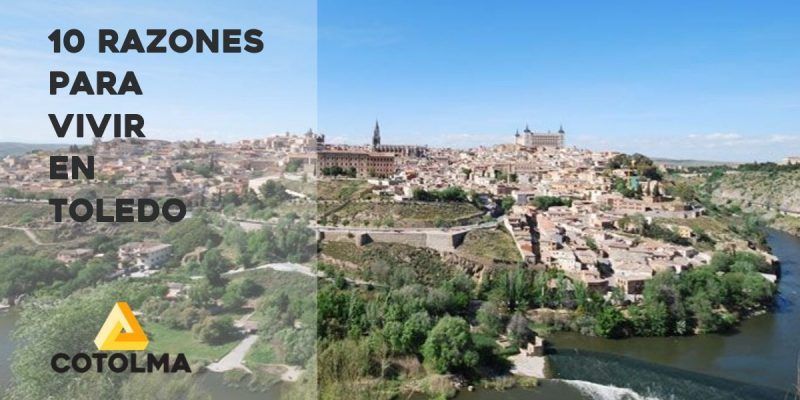 Razones para vivir en Toledo